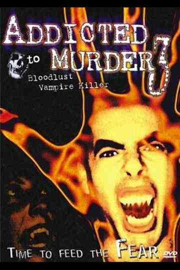 Addicted to Murder 3: Bloodlust