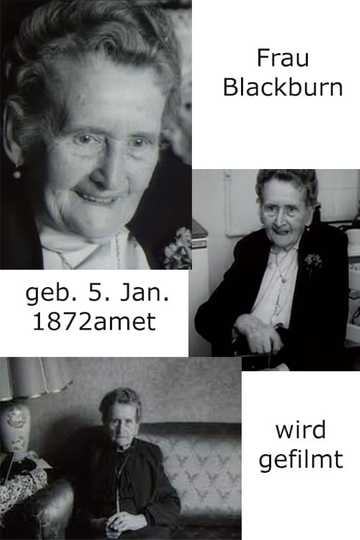 Frau Blackburn geb 5 Jan 1872 wird gefilmt