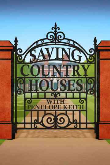 Saving Country Houses with Penelope Keith Poster
