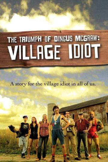The Triumph of Dingus McGraw Village Idiot Poster