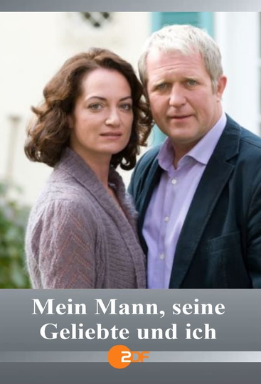 Mein Mann seine Geliebte und ich