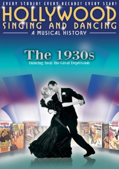 Hollywood Singing and Dancing: A Musical History - The 1930s: Dancing Away the Great Depression