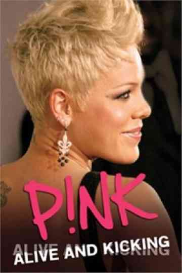 P!NK: Alive and Kicking Poster