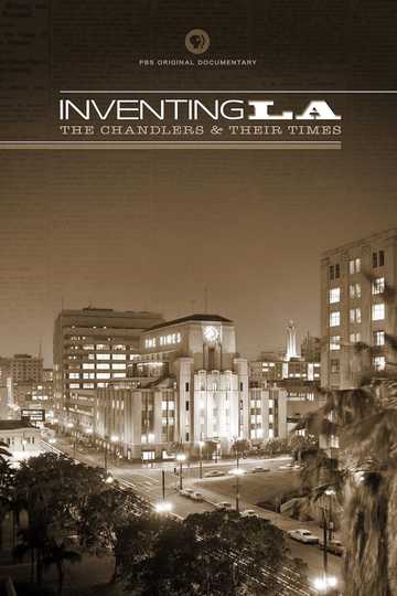 Inventing L.A.: The Chandlers and Their Times Poster