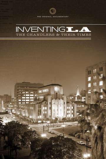 Inventing LA The Chandlers and Their Times Poster