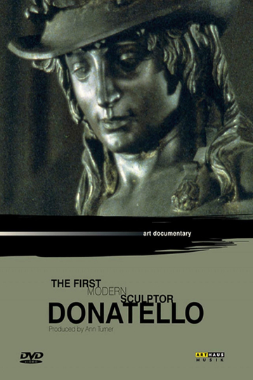 Donatello: The First Modern Sculptor