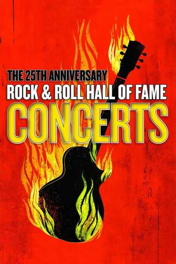 The 25th Anniversary Rock and Roll Hall of Fame Concerts