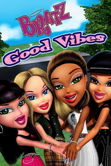 Bratz Good Vibes