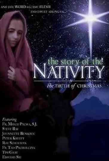 The Story of the Nativity: The Truth of Christmas Poster