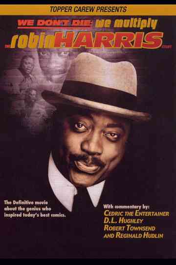 We Dont Die We Multiply The Robin Harris Story