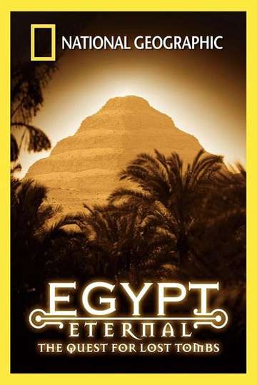 National Geographic Egypt Eternal The Quest for Lost Tombs