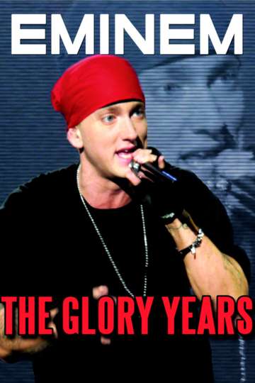 Eminem The Glory Years