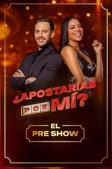 ¿Apostarías por Mi? Pre Show Poster
