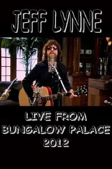 Jeff Lynne Acoustic Live from Bungalow Palace