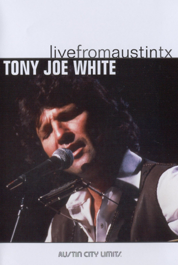 Tony Joe White Live from Austin TX