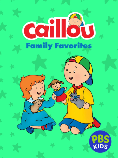 Caillou: Caillou's Family Favorites