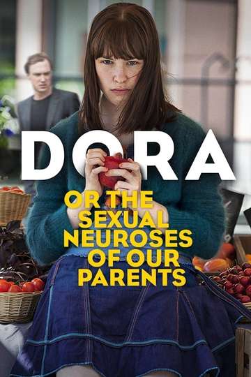 Dora or The Sexual Neuroses of Our Parents Poster