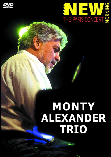 Monty Alexander Trio The Paris Concert