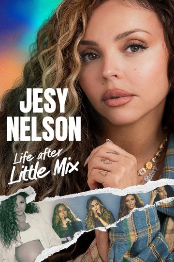 Jesy Nelson: Life After Little Mix