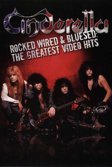 Cinderella Rocked Wired  Bluesed The Greatest Video Hits Poster