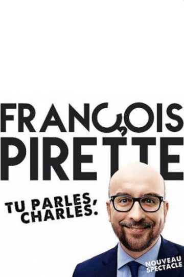 François Pirette  Tu parles Charles