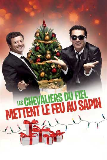 Les Chevaliers du Fiel - Mettent le feu au sapin !