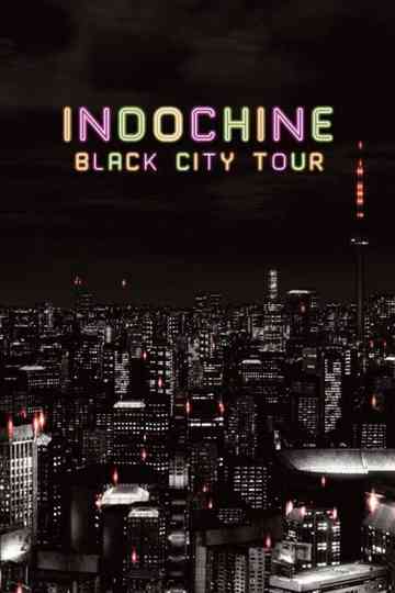 Indochine - Black City Tour Poster