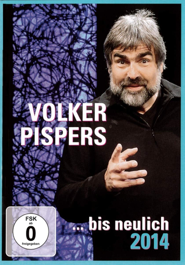 Volker Pispers   bis neulich 2014