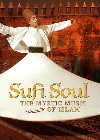 Sufi Soul The Mystic Music of Islam