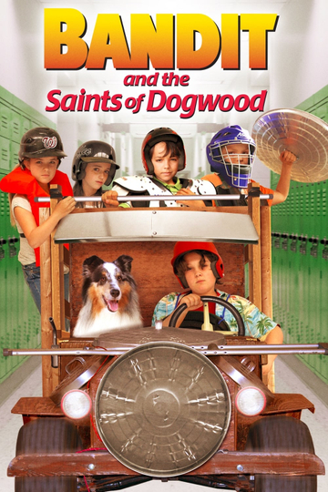 Bandit and the Saints of Dogwood Poster