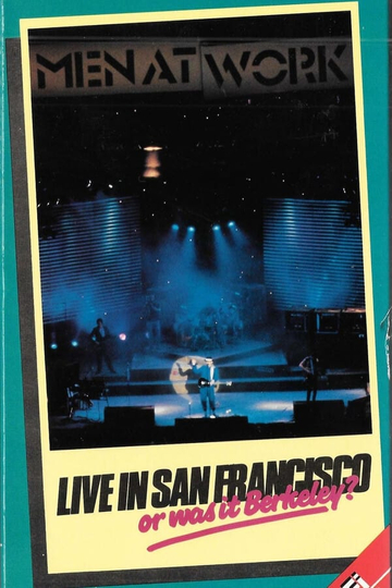 Men At Work Live In San Francisco Or Was It Berkeley