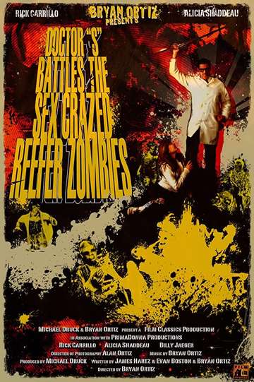 Doctor S Battles the Sex Crazed Reefer Zombies The Movie Poster