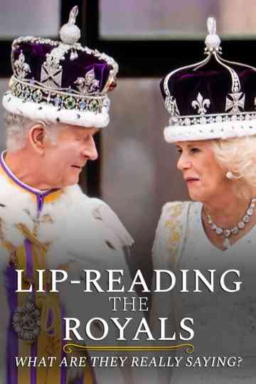 Lip-Reading the Royals: What Are They Really Saying? Poster