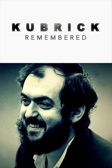 Kubrick Remembered