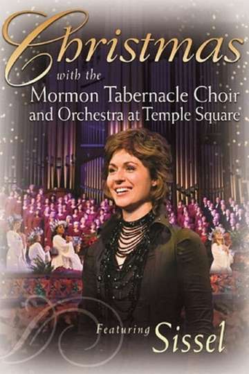 Christmas with the Mormon Tabernacle Choir and Orchestra at Temple Square featuring Sissel Poster