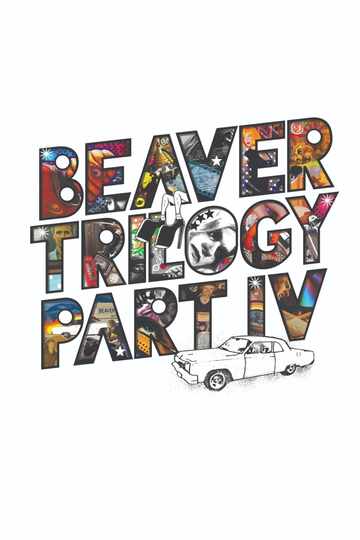 Beaver Trilogy Part IV Poster