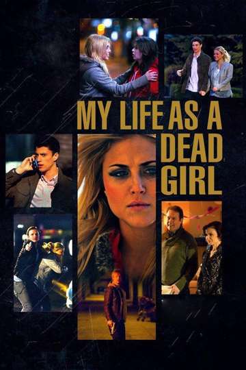 My Life as a Dead Girl Poster
