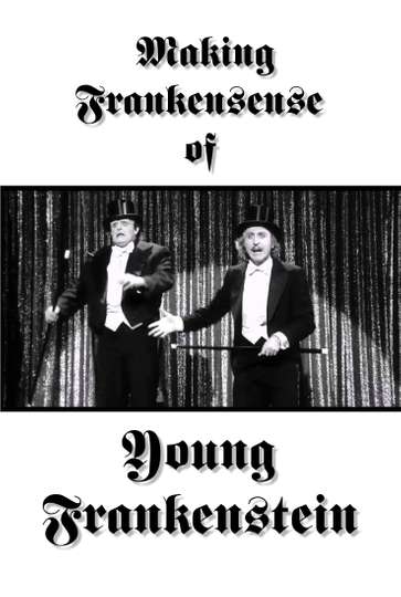 Making Frankensense of Young Frankenstein Poster