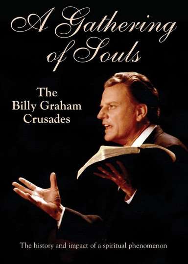 A Gathering of Souls The Billy Graham Crusades Poster