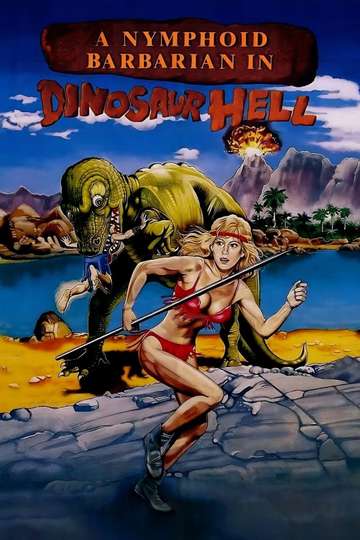 A Nymphoid Barbarian in Dinosaur Hell Poster