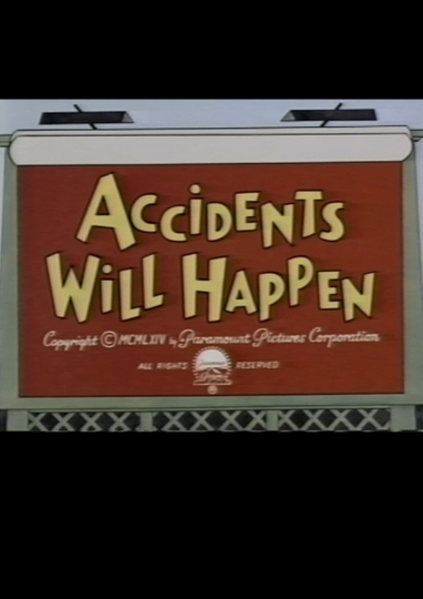 Accidents Will Happen