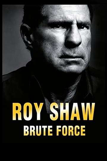 Roy Shaw Brute Force