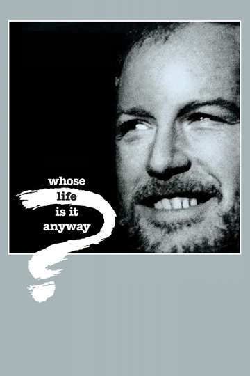 Whose Life Is It Anyway Poster