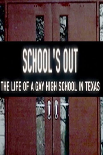 Schools Out The Life of a Gay High School in Texas