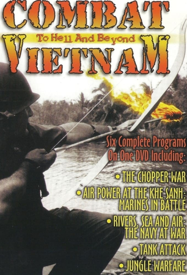 Combat Vietnam: To Hell and Beyond