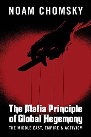 Noam Chomsky The Mafia Principle of Global Hegemony Poster