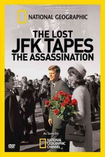 The Lost JFK Tapes The Assassination