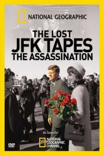 The Lost JFK Tapes The Assassination Poster