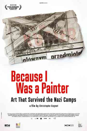 Because I Was a Painter: Art That Survived the Nazi Camps