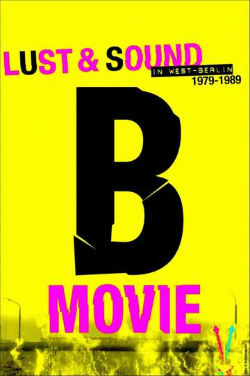 BMovie Lust  Sound in WestBerlin 19791989 Poster